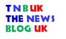 WE ARE (#TNBUK) THE NEWS BLOG HERE IN THE  UK
